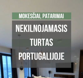 Nekilnojamasis turtas (NT) Portugalijoje: mokesčiai, patarimai, agentai